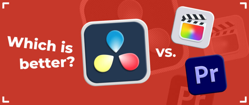 Which is better: DaVinci Resolve vs. Adobe Premiere Pro or Final Cut Pro?
