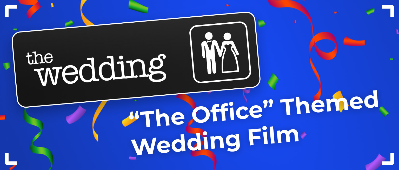 The Office-Inspired Wedding Film – “The Wedding”