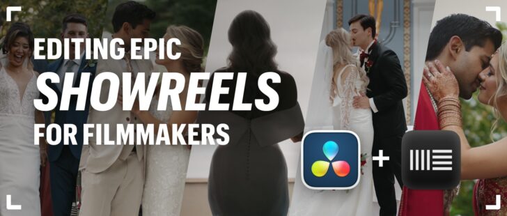 How to Create an Epic Showreel for a Wedding Filmmaker