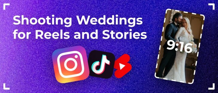 Shooting Weddings for Reels and Stories (9:16)