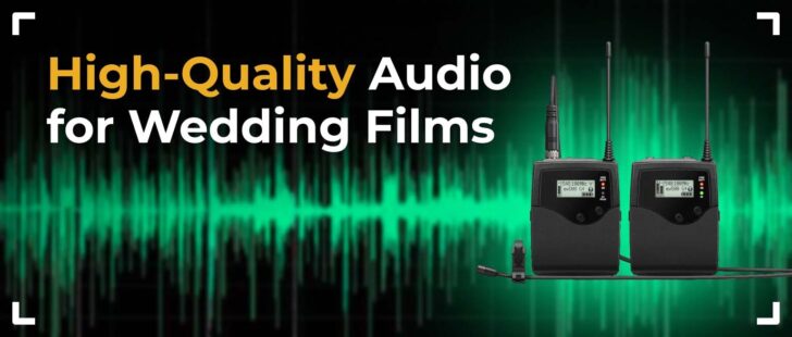 High-Quality Audio for Wedding Films: From Recording to Post-Production