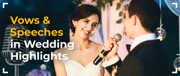Vows and Speeches in Wedding Highlights