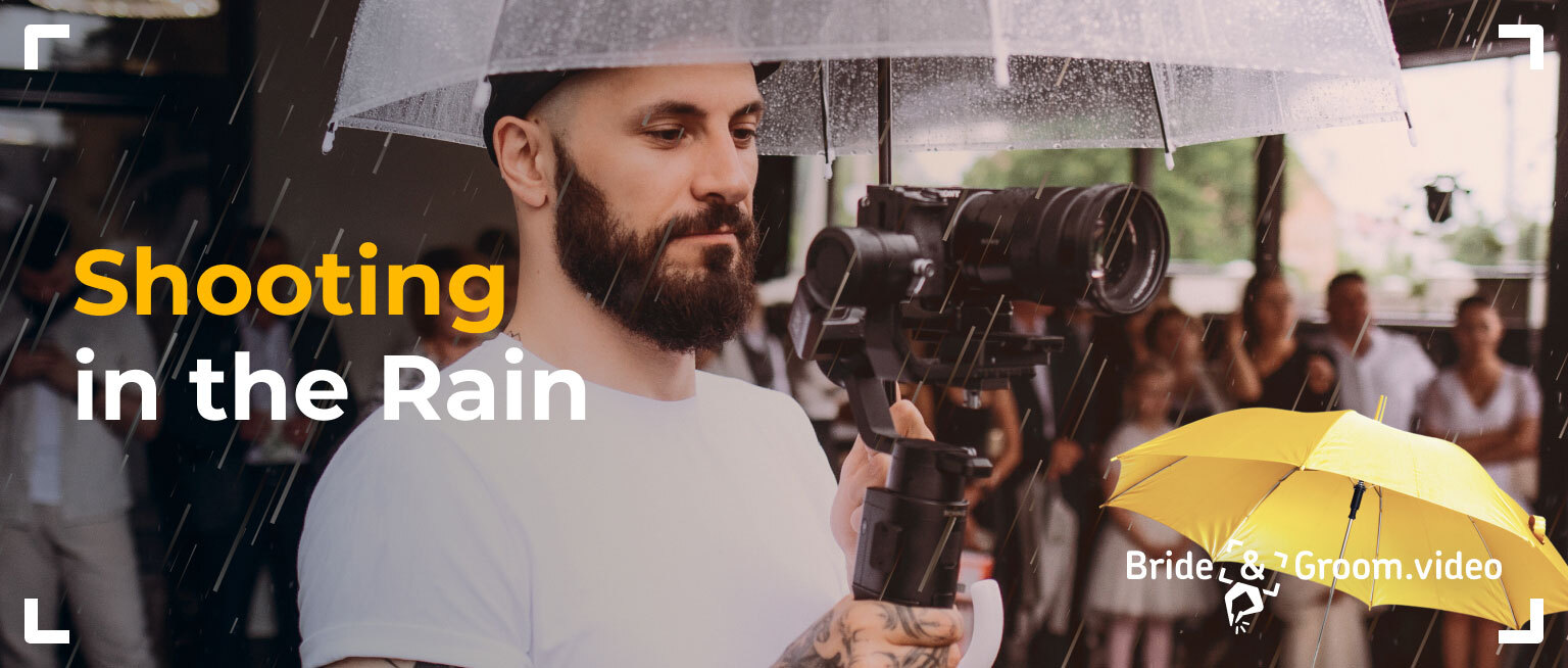 Shooting in the Rain: Tips for Filming Wedding Videos | Blog Bride ...